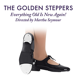 The Golden Steppers - Everything Old is New Again!